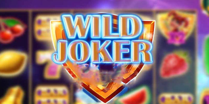 Cara dan Tips Menang Besar Slot Online Wild Joker Stacks