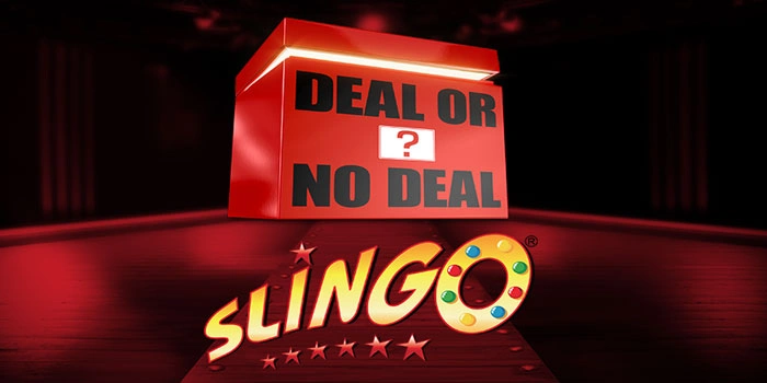Panduan Lengkap Raih Scatter Slot Slingo Deal or No Deal