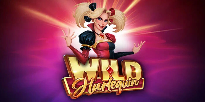 Rahasia Efektif Jackpot Besar Bermain Slot Wild Harlequin