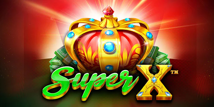 Trik Rahasia Menjadi Pemenang Konsisten di Slot Super X