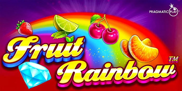 Tips-Memulai-Permainan-Slot-Fruit-Rainbow-dengan-Aman