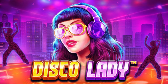 Panduan Main Slot Disco Lady dengan Modal Kecil